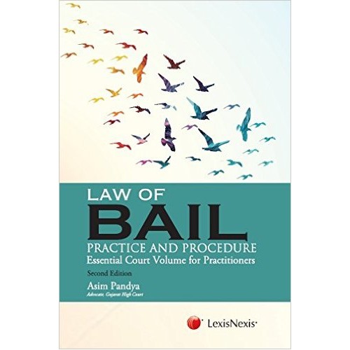 LexisNexis Law of Bail Practice & Procedure by Asim Pandya